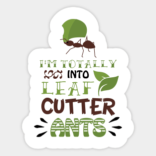Ant Lover Gift TShirt Leaf Cutter Ants for Myrmecologists Sticker